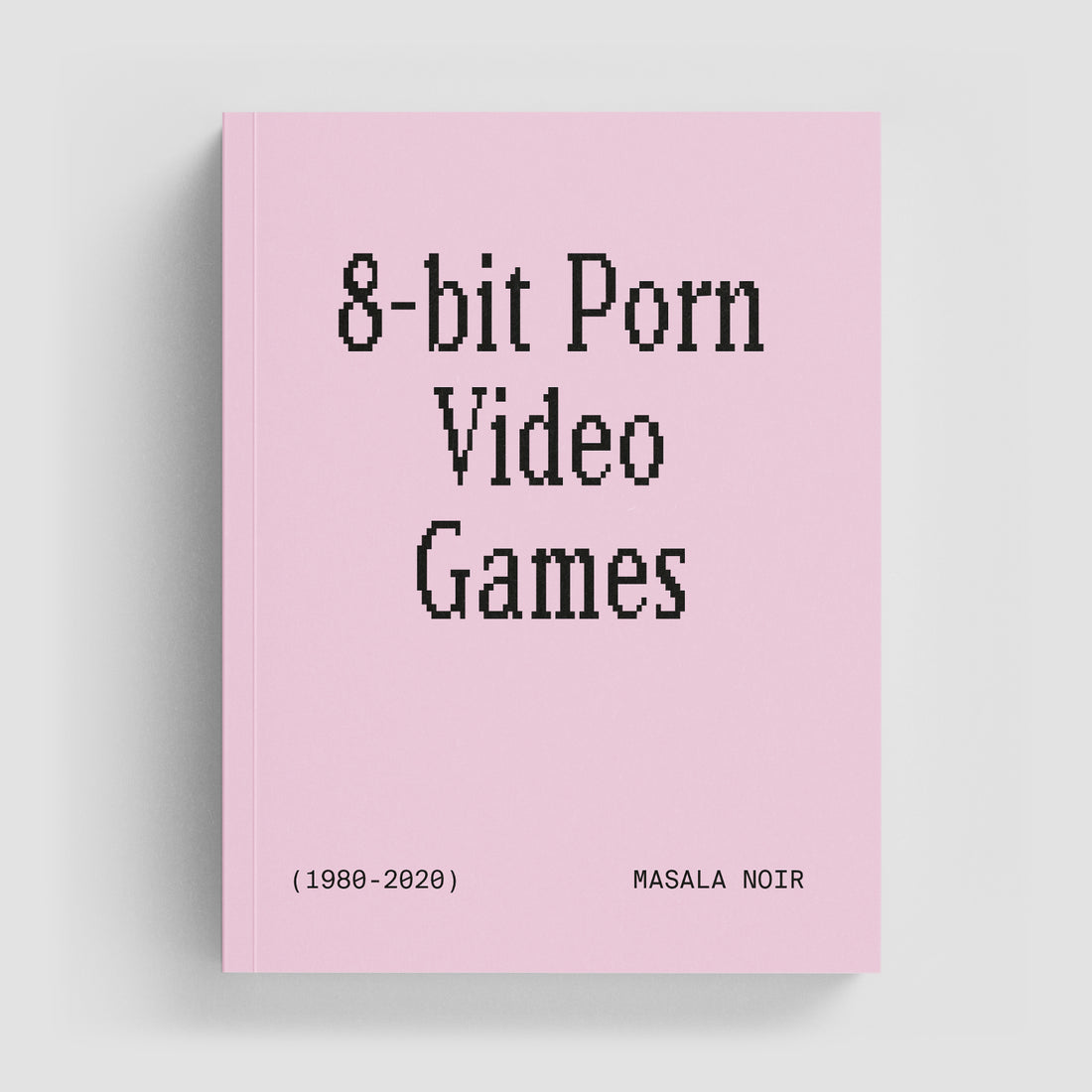 8-bit Porn Video Games by Masala Noir – Silver Sprocket