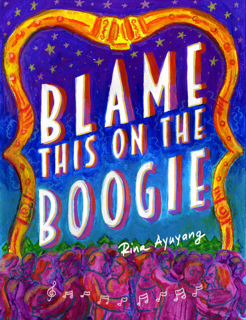 Blame This On The Boogie by Rina Ayuyang