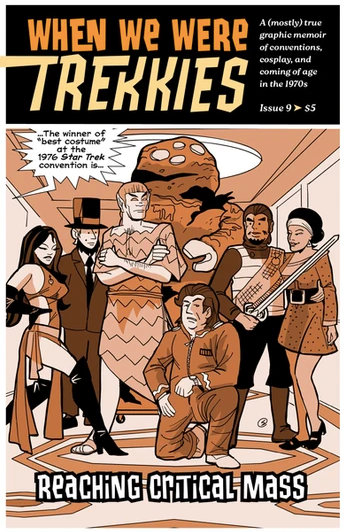 When We Were Trekkies Issue 9: Reaching Critical Mass by Joe Sikoryak