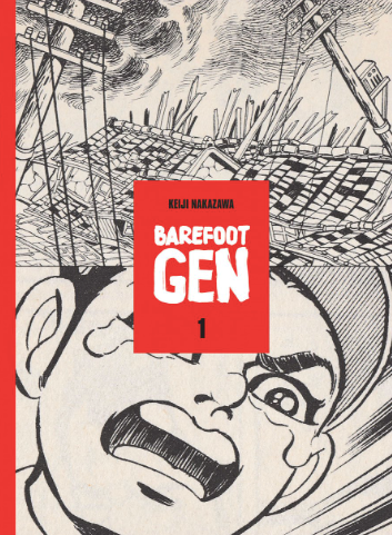 Barefoot Gen, Vol. 1: A Cartoon Story of Hiroshima by Keiji Nakazawa