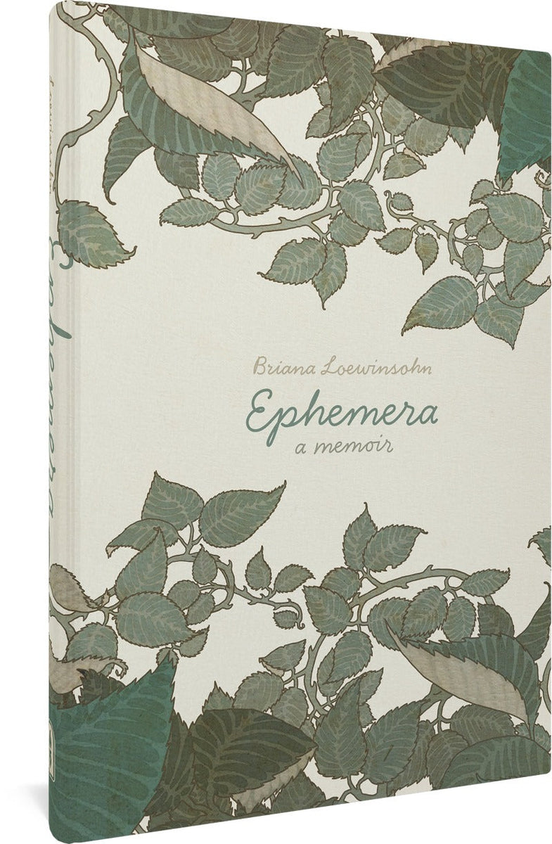 Ephemera: A Memoir by Briana Loewinsohn – Silver Sprocket
