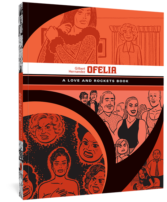 Ofelia: A Love and Rockets Book by Gilbert Hernandez