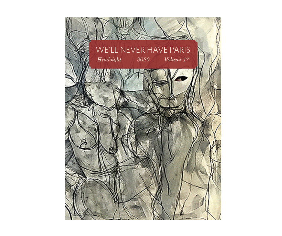 We'll Never Have Paris Zine #17: Hindsight