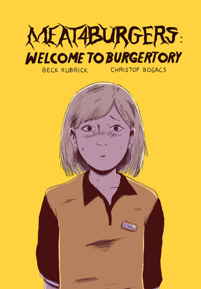 Meat 4 Burgers: Welcome to Burgertory by Becca Kubrick and Christof Bogacs