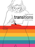 Transitions: A Mother's Journey by Elodie Durand
