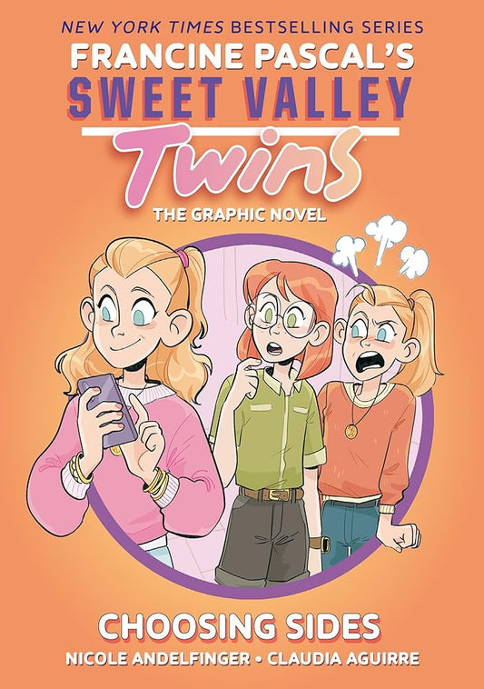 Sweet Valley Twins: Choosing Sides by Nicole Andelfinger and Claudia Aguirre