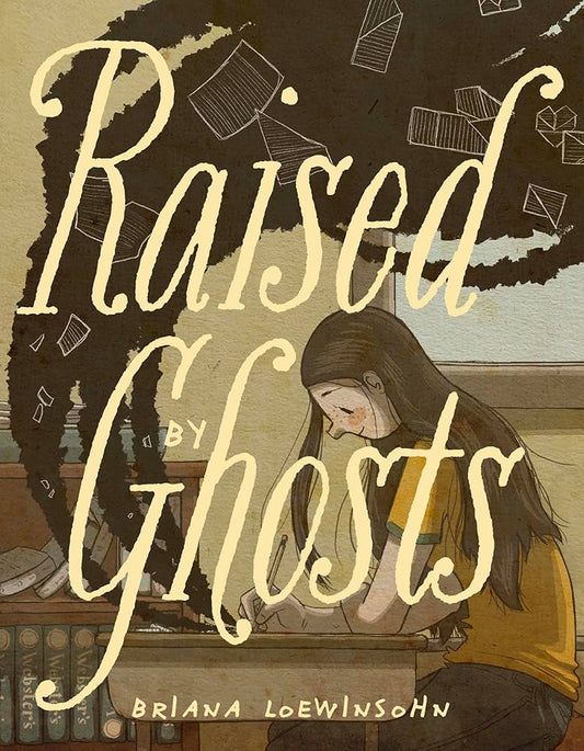 Raised By Ghosts by Briana Loewinsohn