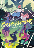 Cosmoknights: Book Two by Hannah Templer