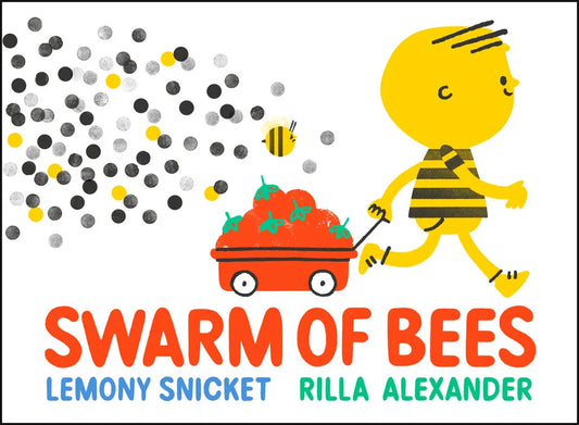 Fundraiser Signed Book: Swarm of Bees by Lemony Snicket and Rilla Alexander