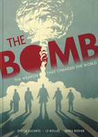 The Bomb (hardcover): The Weapon That Changed The World