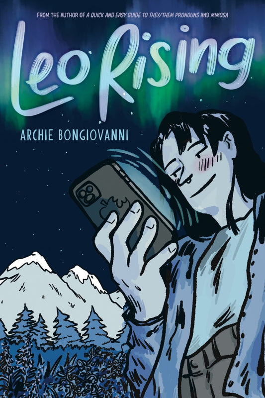 Leo Rising: Queer Spaces, Sexuality, and Fame by Archie Bongiovanni