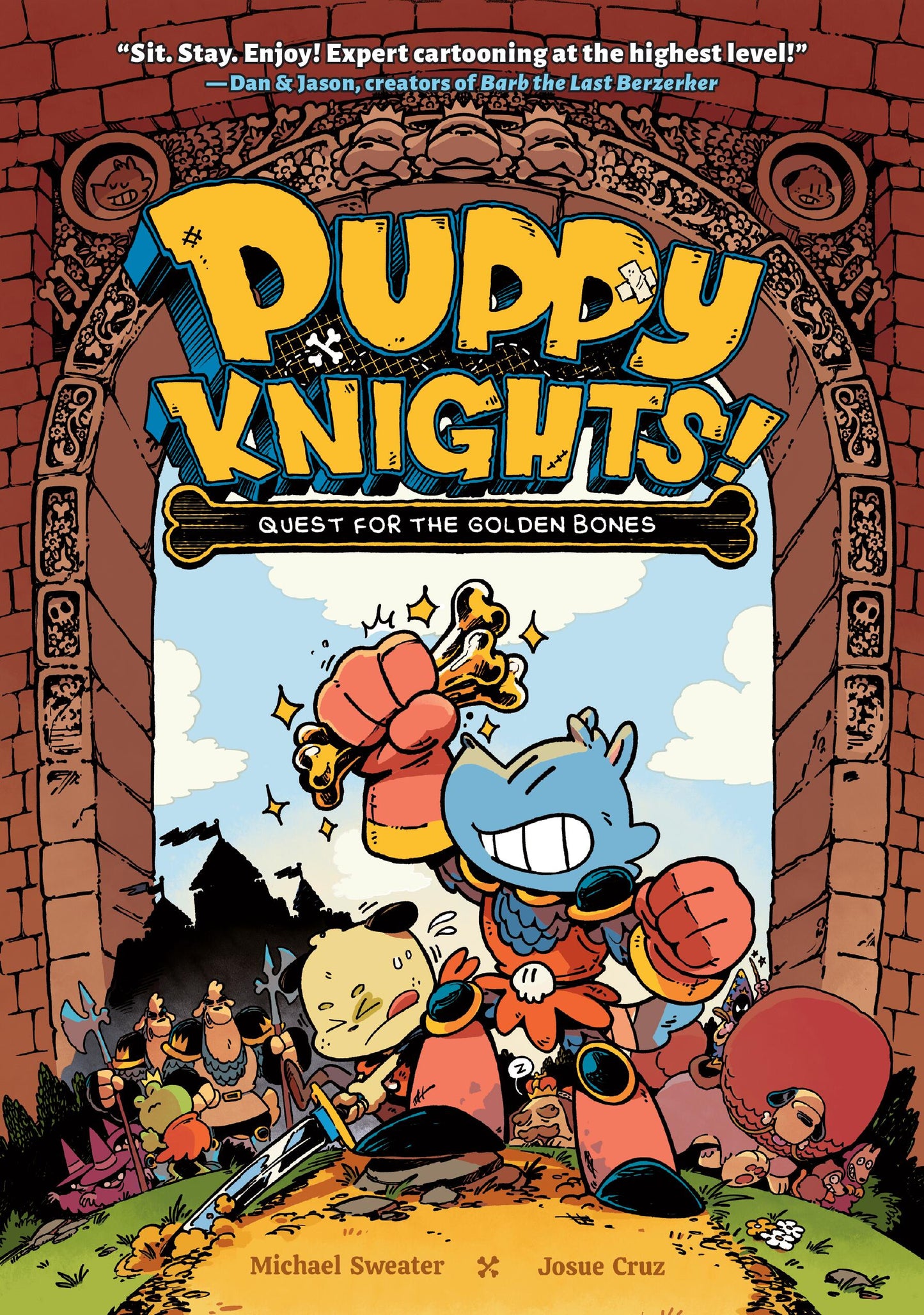 Puppy Knights: Quest for the Golden Bones by Michael Sweater and Josue Cruz