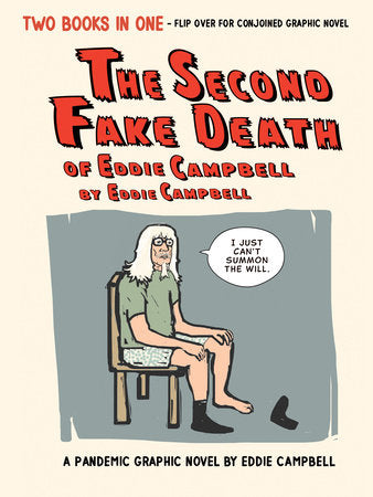 The Second Fake Death of Eddie Campbell  & The Fate of the Artist By Eddie Campbell