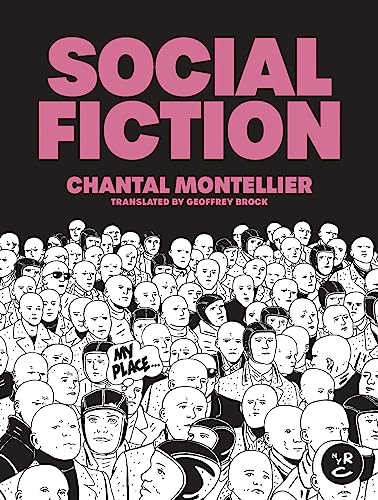 Social Fiction by Chantal Montellier trans. from the French by Geoffrey Brock