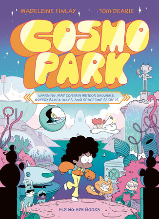 Cosmo Park By Madeleine Finlay Illustrated by Tom Dearie