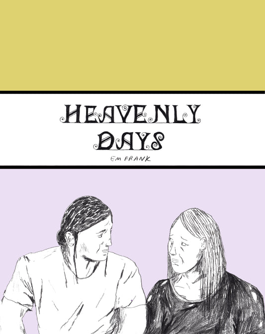 HEAVENLY DAYS by Em Frank