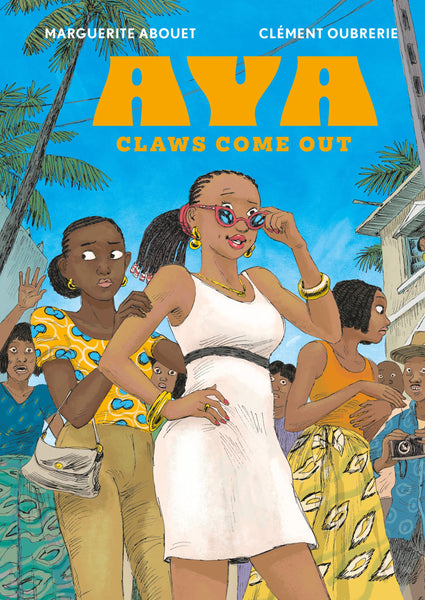Aya: Claws Come Out by Marguerite Abouet & Clément Oubrerie