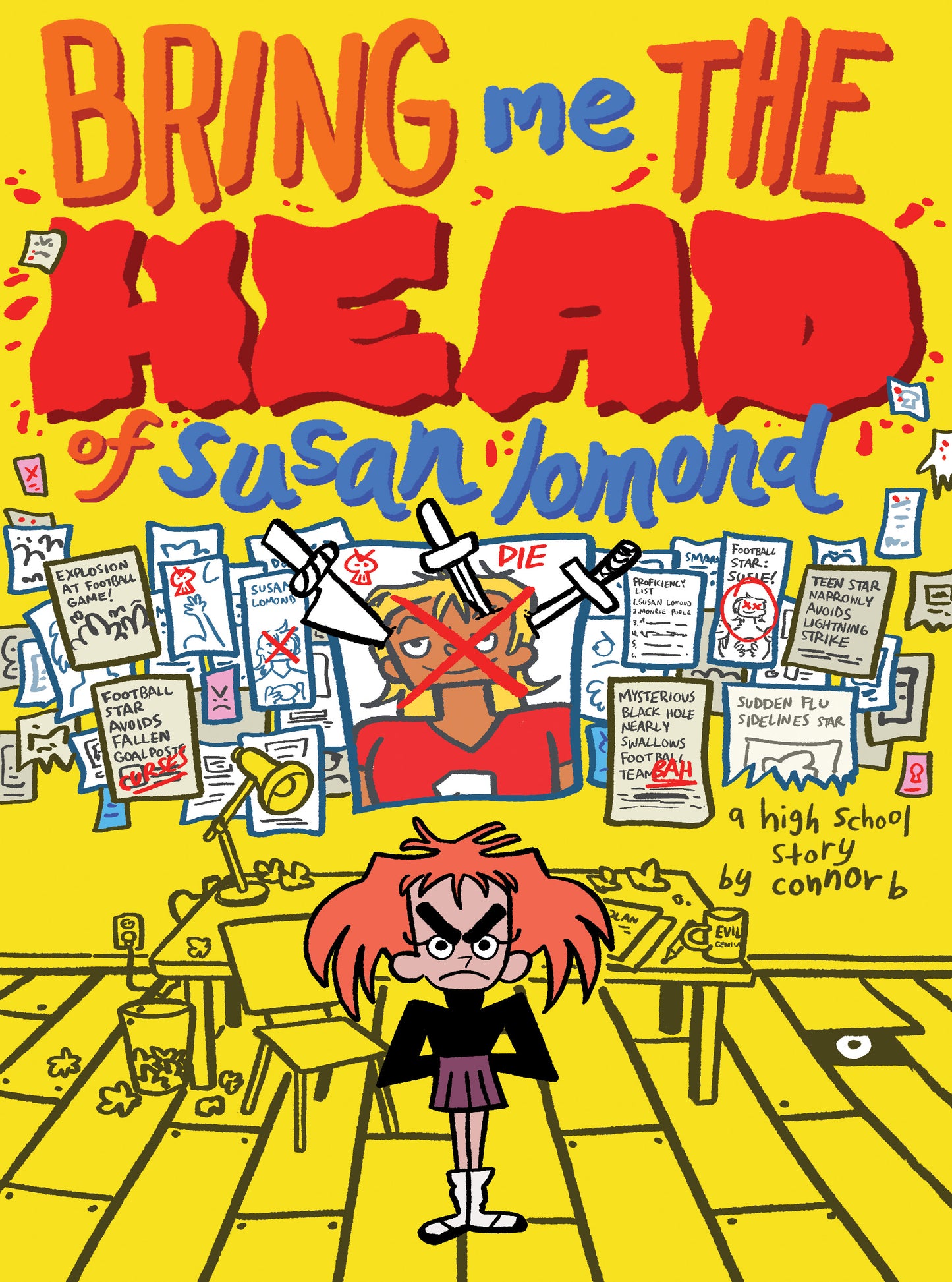 Pre-Order: Bring Me the Head of Susan Lomond: A High School Story by Connor B.