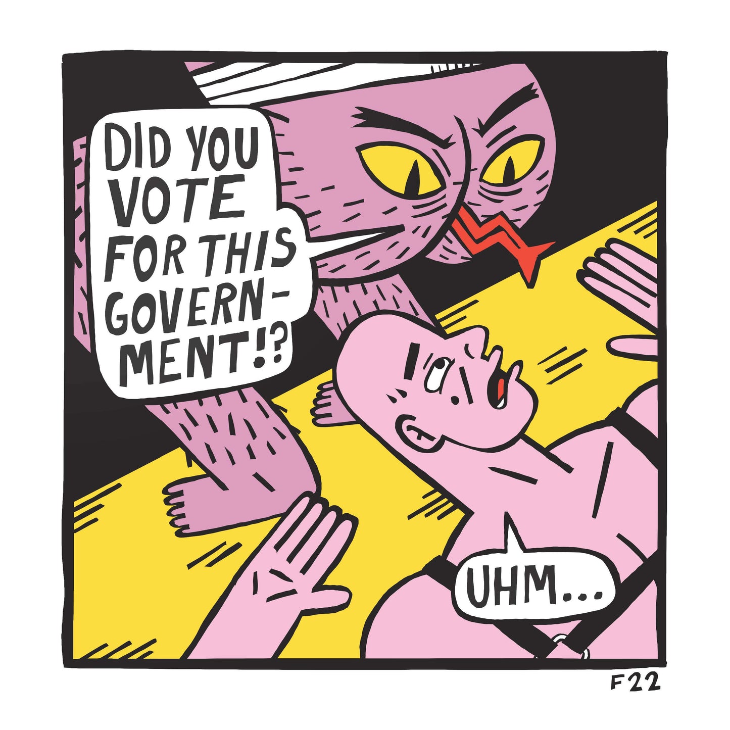 Sticker: "Did You Vote for This Government?" by Fredde Lanka