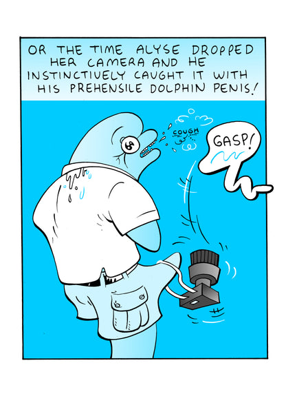 I Think Our Friend Dan Might Be A Dolphin by James The Stanton (Gnartoons)