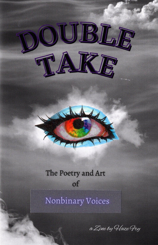 Double Take: The Poetry and Art of Nonbinary Voices by Haze Fry