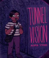 Tunnel Vision by Audra Stang
