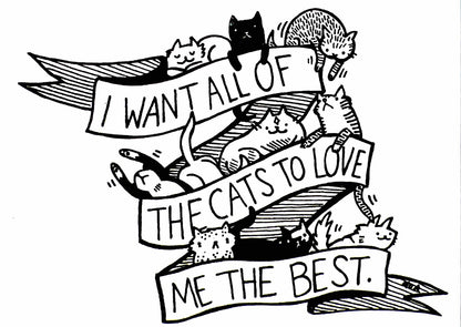 Sticker: I Want All Of The Cats To Love Me The Best - by Nation Of Amanda