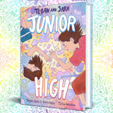 Tegan and Sara: Junior High by Tegan Quin, Sara Quin and Tillie Walden