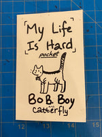 My Life is Hard by Summer Catterfly