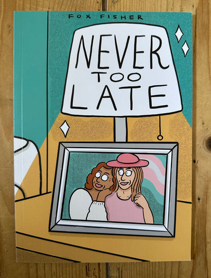 Never Too Late by Fox Fisher