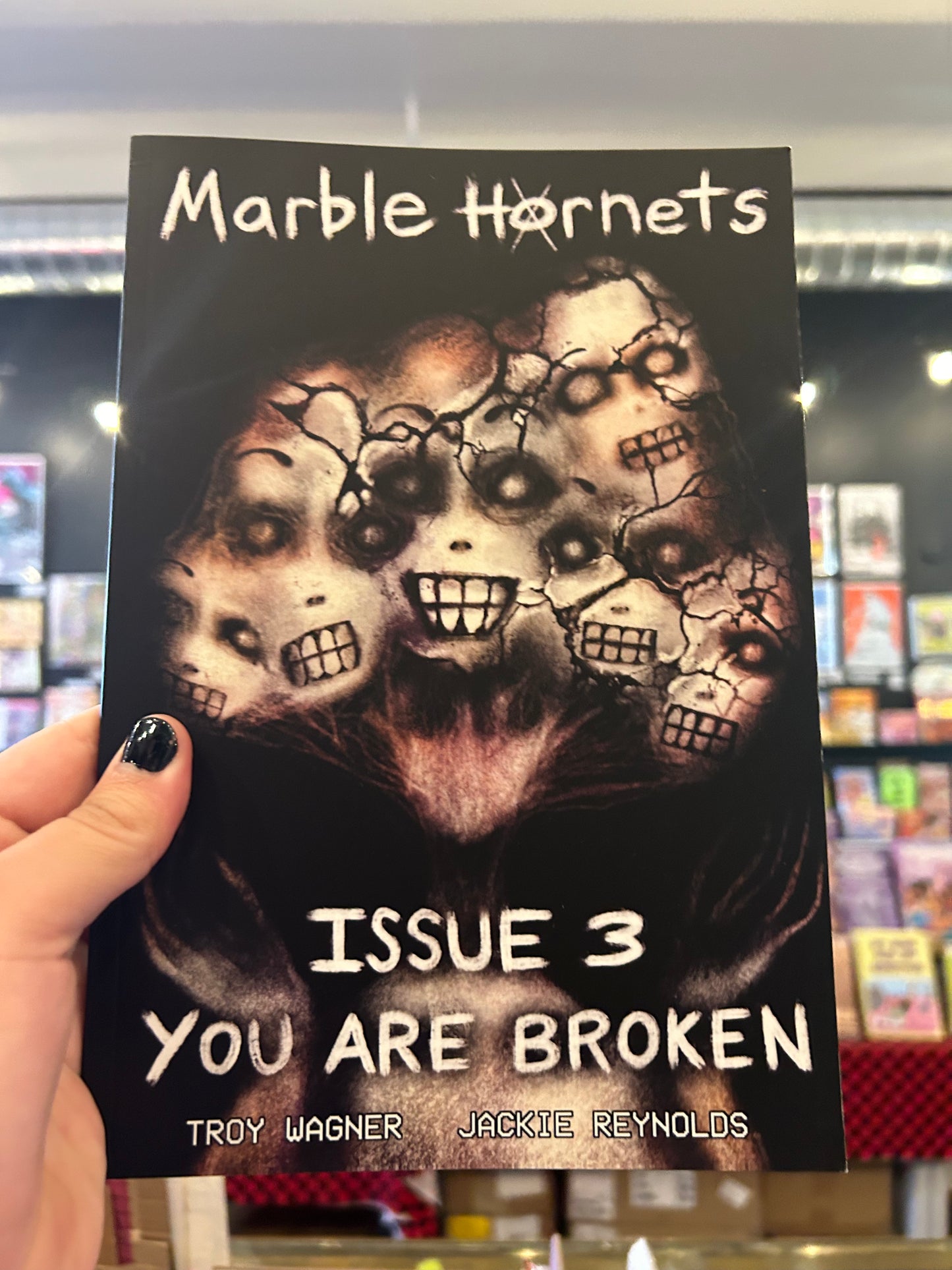 Marble Hornets Issue 3: You Are Broken by Troy Wagner and Jackie Reynolds