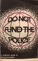 Do Not Fund the Police: A Beginners Guide to ACAB