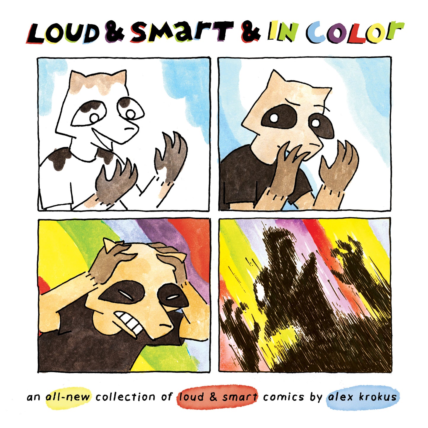 Digital Pre-Order: Loud & Smart & In Color: an all-new collection of loud & smart comics by Alex Krokus