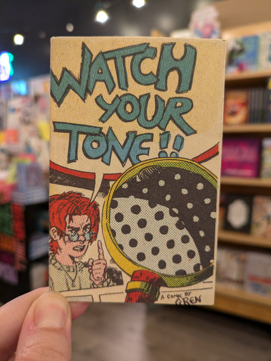 Watch Your Tone by Gren