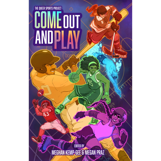 Come Out and Play: The Queer Sports Project from Stacked Deck Press
