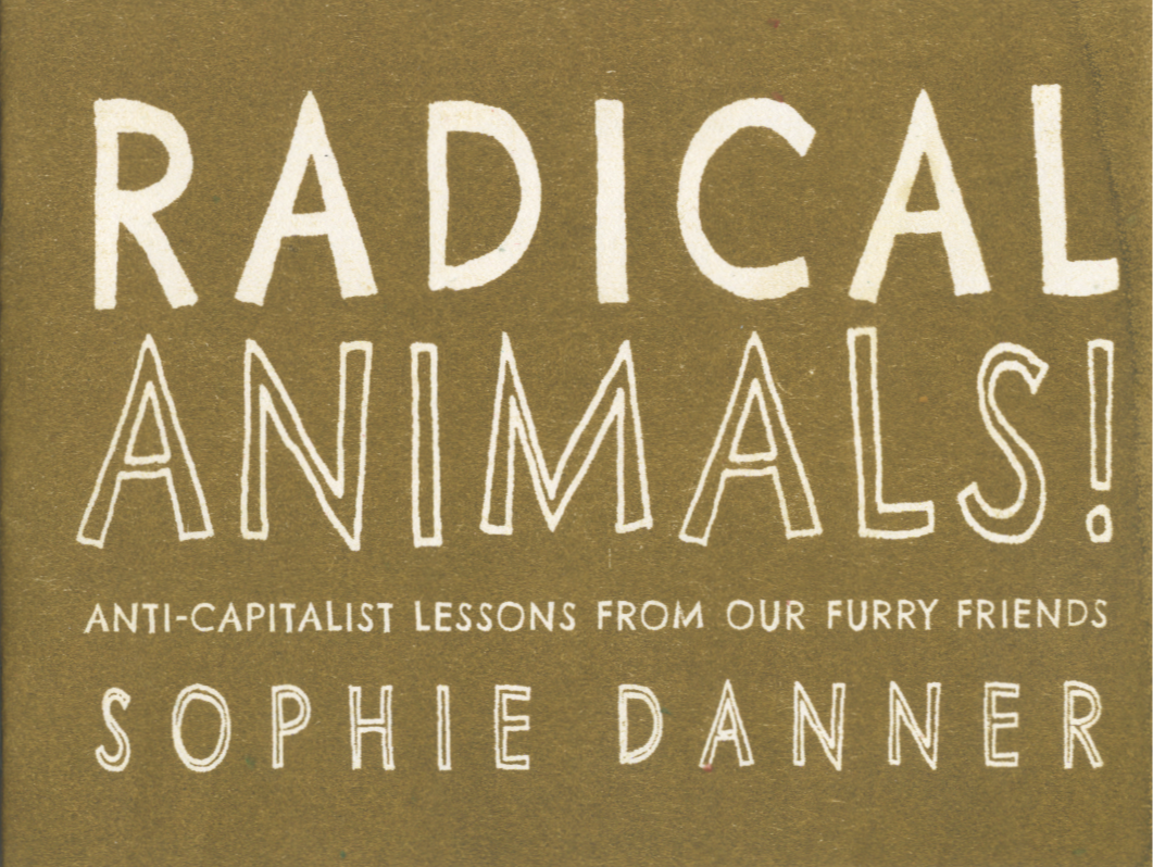 Radical Animals by Sophie Danner