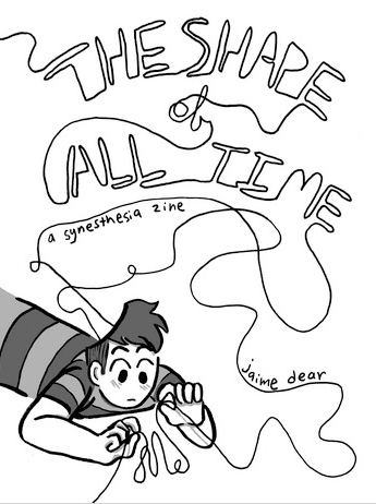 The Shape of All Time: A Synesthesia Zine by Jaime Dear