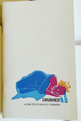 Crushed: A zine full of rom-com moments by Anand Vedawala