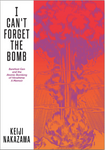 I Can't Forget the Bomb by Keiji Nakazawa