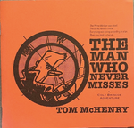 The Man Who Never Misses by Tom McHenry