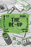 The Re-Up 1 by Chad Bilyeu and Juliette de Wit