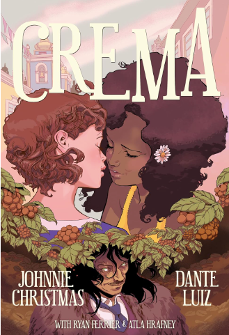 Crema by Johnnie Christmas (Author), Dante Luiz (Illustrator)