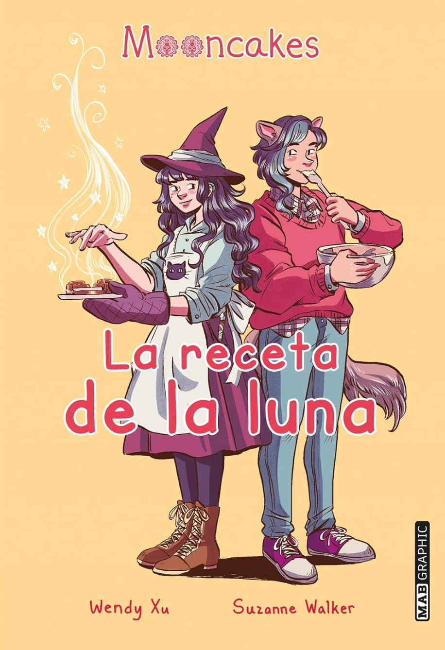 La receta de la luna (Español) by Suzanne Walker and Wendy Xu