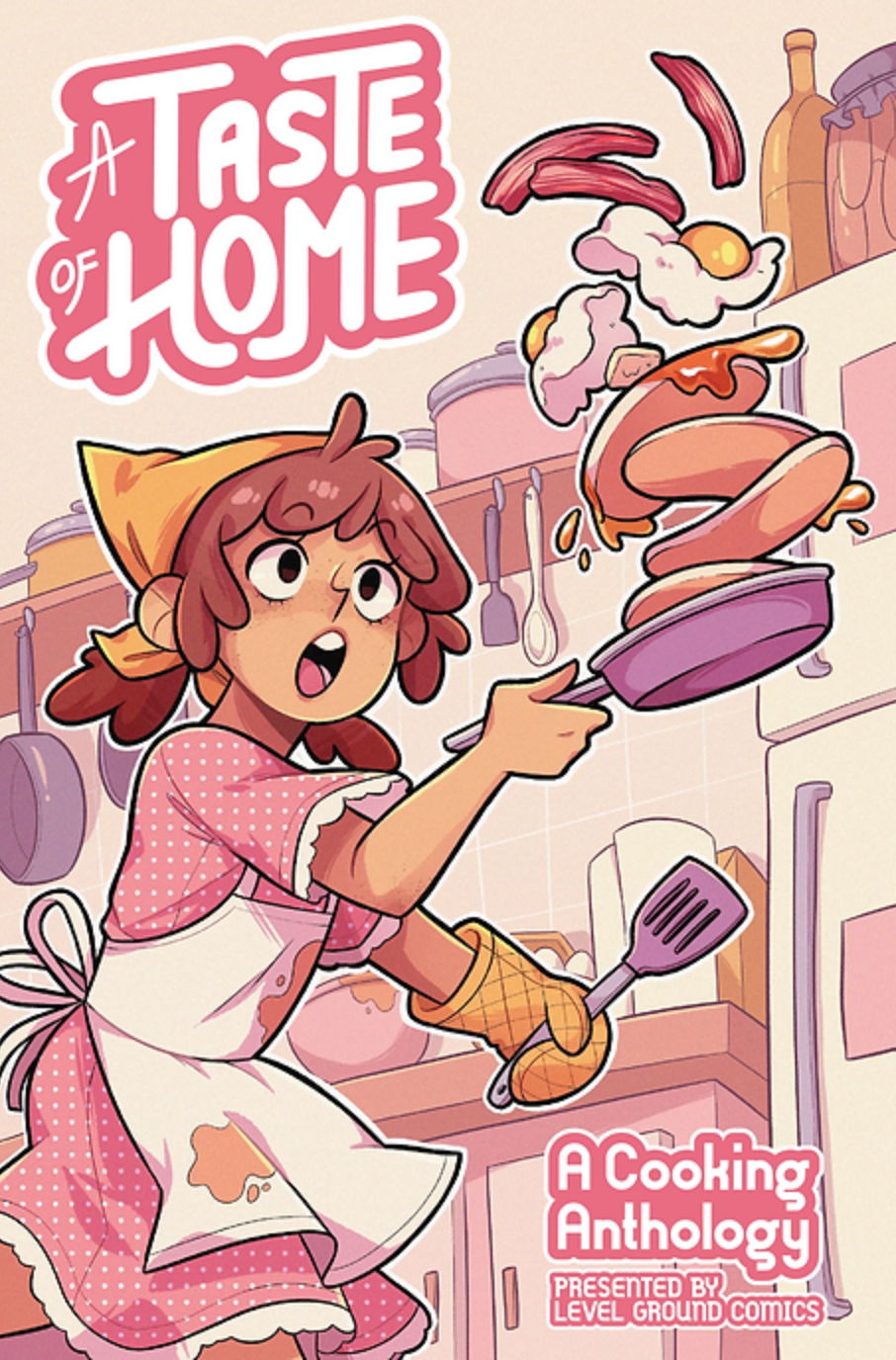 A Taste of Home: A Cooking Anthology by Level Ground Comics