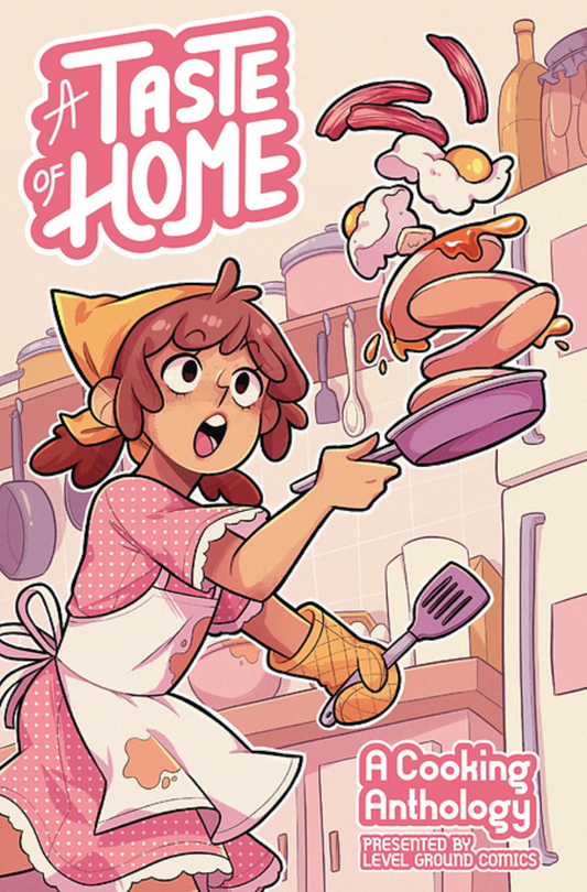 A Taste of Home: A Cooking Anthology by Level Ground Comics