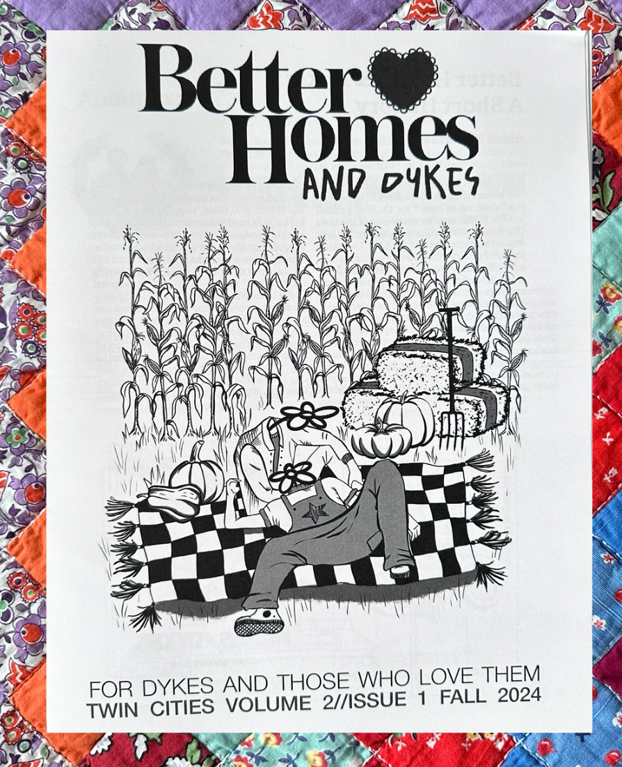 Better Homes and Dykes: Vol. 2, Issue 1 Fall 2024