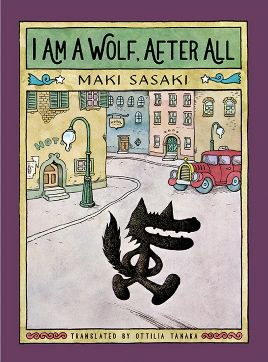 I Am a Wolf, After All by Maki Sasaki