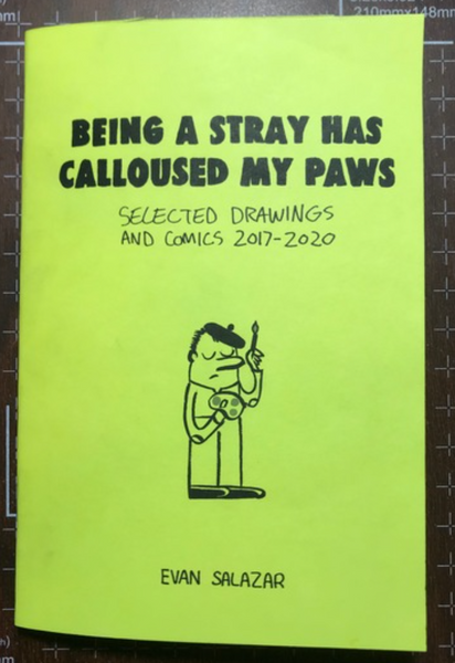 Being a Stray Has Calloused My Paws by E. Salazar