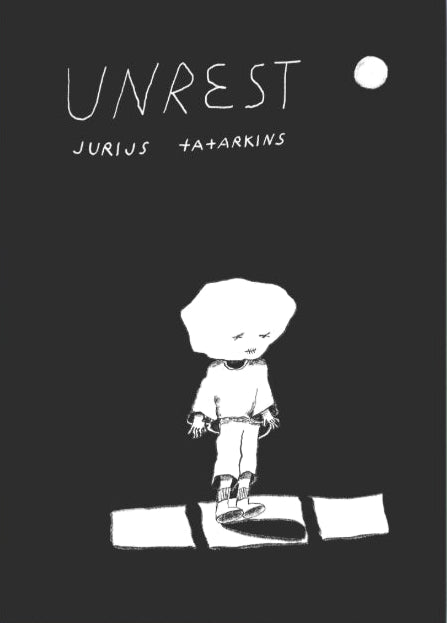 Book cover of 'Unrest' by Jurius Tatarkins with a minimalist illustration of a person standing on a box.