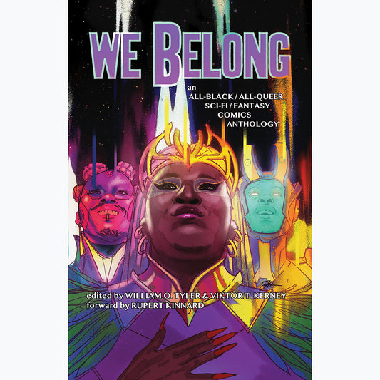 We Belong: The All-Black, All-LGBTQ+ Sci-Fi and Fantasy Comics Anthology